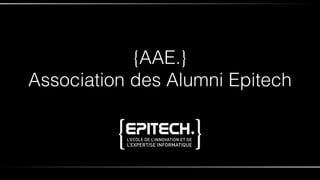 {AAE.}
Association des Alumni Epitech
 