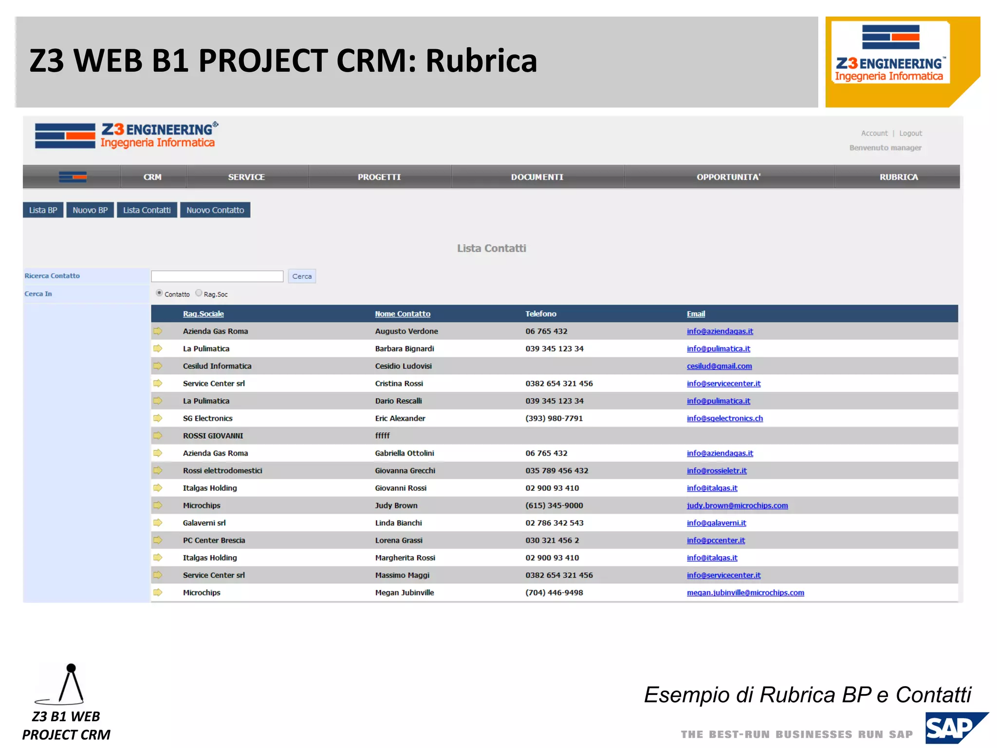 Z3 WEB B1 PROJECT CRM: Rubrica 
Z3 B1 WEB 
PROJECT CRM 
Esempio di Rubrica BP e Contatti  