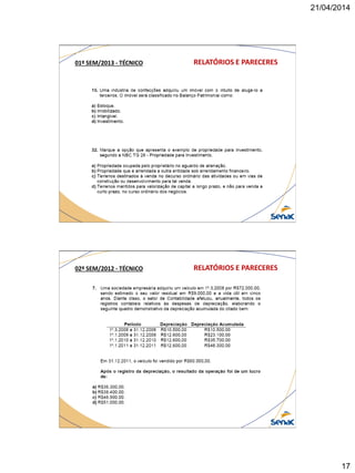 21/04/2014
17
RELATÓRIOS E PARECERES01º SEM/2013 - TÉCNICO
RELATÓRIOS E PARECERES02º SEM/2012 - TÉCNICO
 