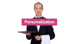 Personalization
 