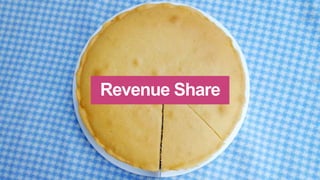 Revenue Share
 