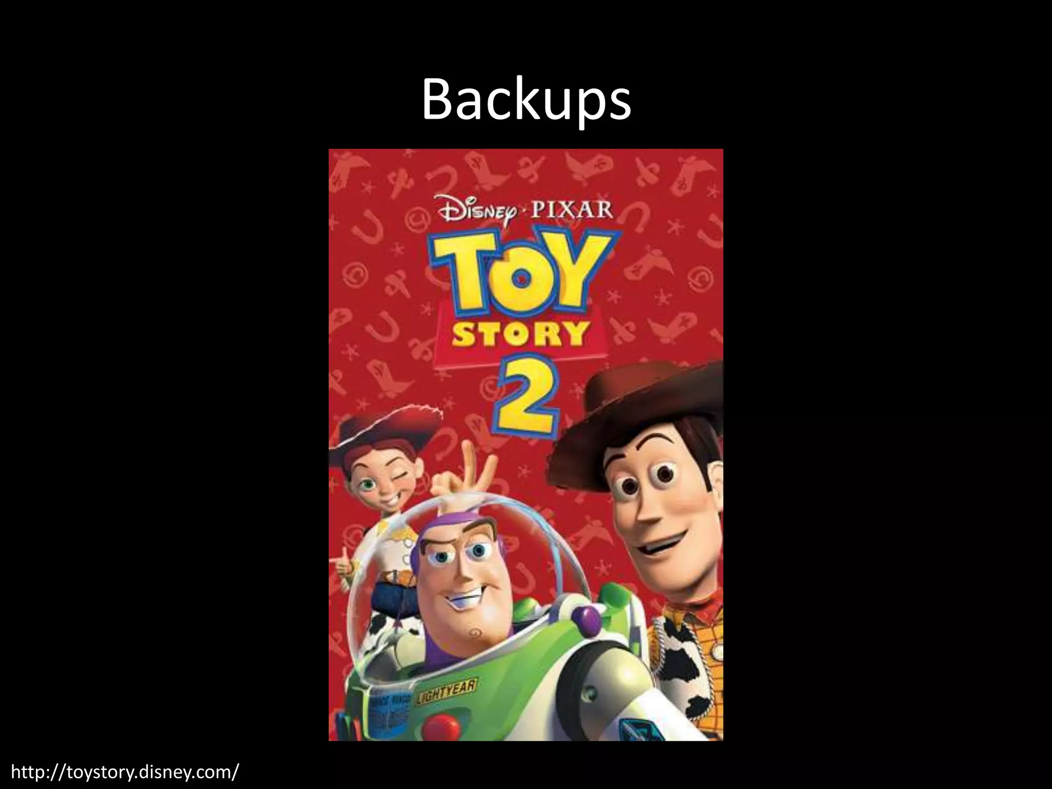 Backups
http://toystory.disney.com/
 
