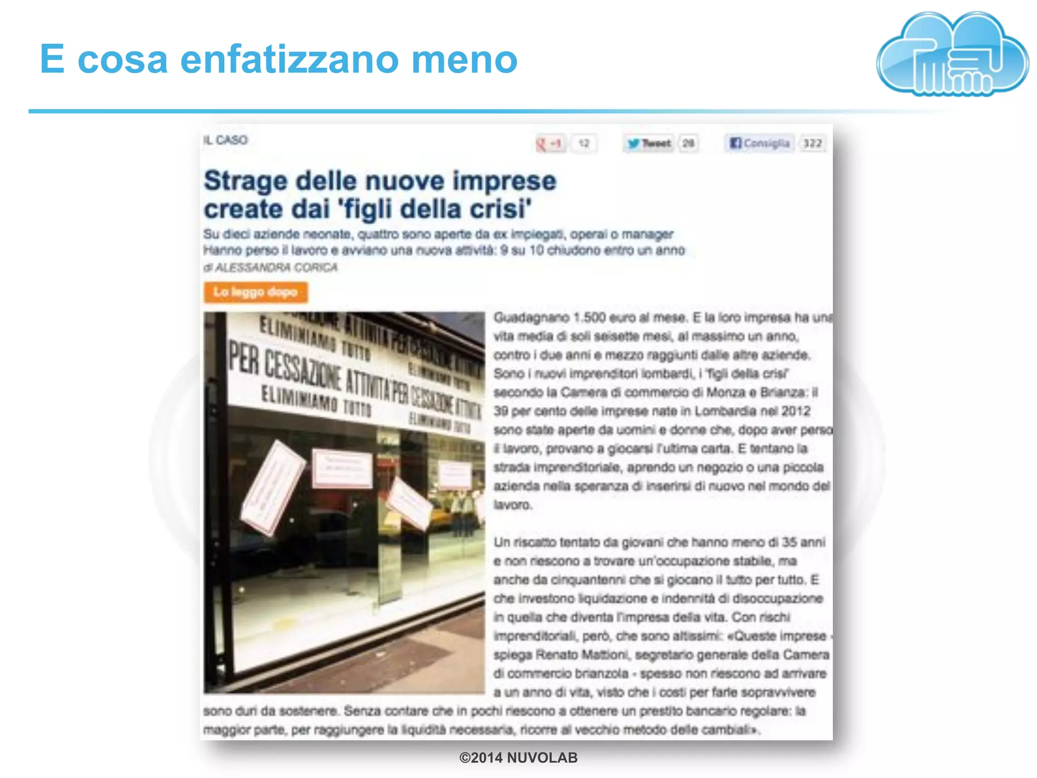 ©2014 NUVOLAB
E cosa enfatizzano meno
 