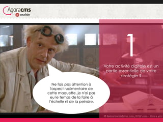 Votre activité digitale est un
partie essentielle de votre
stratégie ?
1
Ne fais pas attention à
l'aspect rudimentaire de
cette maquette, je n'ai pas
eu le temps de la faire à
l’échelle ni de la peindre.   
 