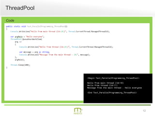 12
ThreadPool
Code
 