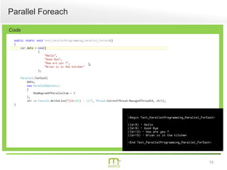 15
Parallel Foreach
Code
 