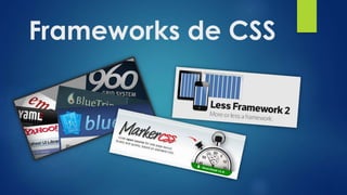 Frameworks de CSS
 