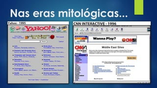 Nas eras mitológicas...
 