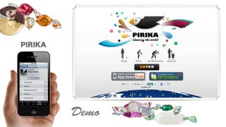 PIRIKA
Demo
 