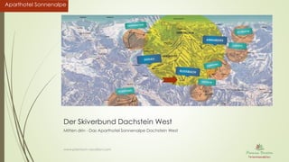 Aparthotel SonnenalpeAparthotel Sonnenalpe
Der Skiverbund Dachstein West
Mitten drin - Das Aparthotel Sonnenalpe Dachstein West
www.premium-vacation.com
 