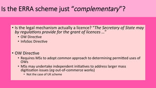 Is  the  ERRA  scheme  just  “complementary”?
•  Is	
  the	
  legal	
  mechanism	
  actually	
  a	
  licence?	
  “The	
  S...