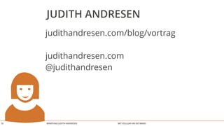 BERATUNG JUDITH ANDRESEN MIT VOLLGAS AN DIE WAND31
Fail early!
Kleine, unabhängige
Projekte
!
Projekt-Grundfragen
beantworten
!
Selbstlernend,
reﬂektierend
 