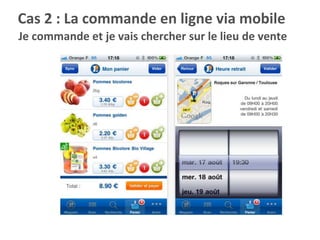 Je commande et je vais chercher sur le lieu de vente
Cas 2 : La commande en ligne via mobile
 