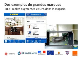 IKEA: réalité augmentée et GPS dans le magasin
Des exemples de grandes marques
 
