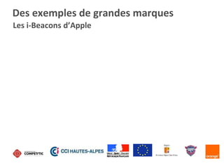 Les i-Beacons d’Apple
Des exemples de grandes marques
 