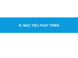 III. MỤC TIÊU PHÁT TRIỂN
 