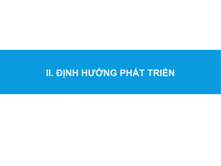 II. ĐỊNH HƯỚNG PHÁT TRIỂN
 