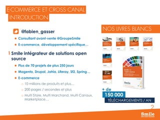 2
@fabien_gasser
 Consultant avant-vente @GroupeSmile
 E-commerce, développement spécifique…
Smile intégrateur de solutions open
source
 Plus de 70 projets de plus 250 jours
 Magento, Drupal, Jahia, Liferay, Sf2, Spring…
 E-commerce
o 10 millions de produits et plus…
o 200 pages / secondes et plus
o Multi Store, Multi Marchand, Multi Canaux,
Marketplace…
 