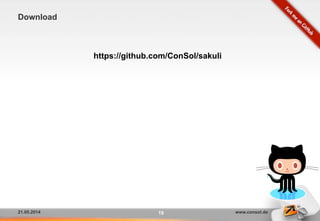 21.05.2014 www.consol.de
Download
19
https://github.com/ConSol/sakuli
 
