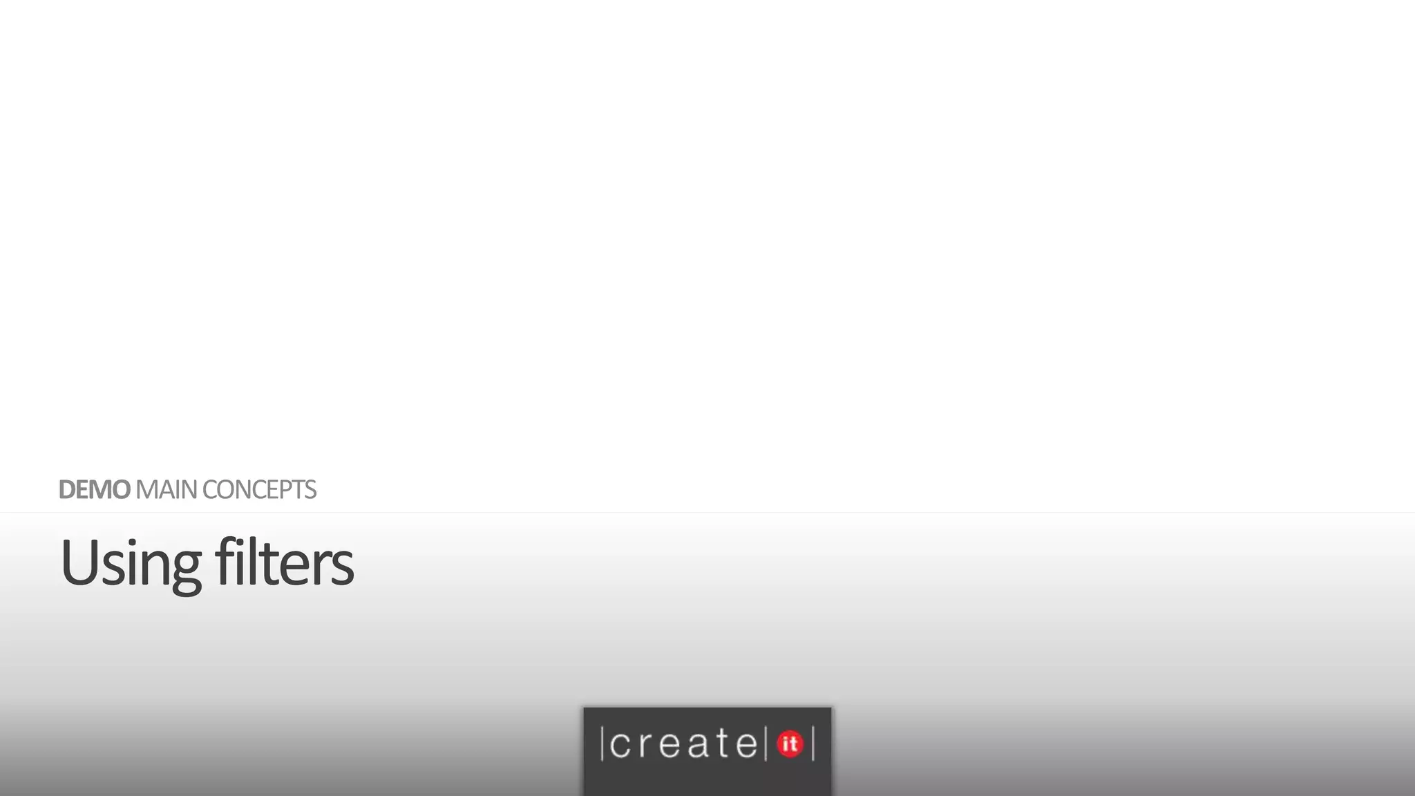 Usingfilters
DEMOMAINCONCEPTS
 