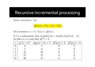 Recursive	
  incremental	
  processing	
  
 
