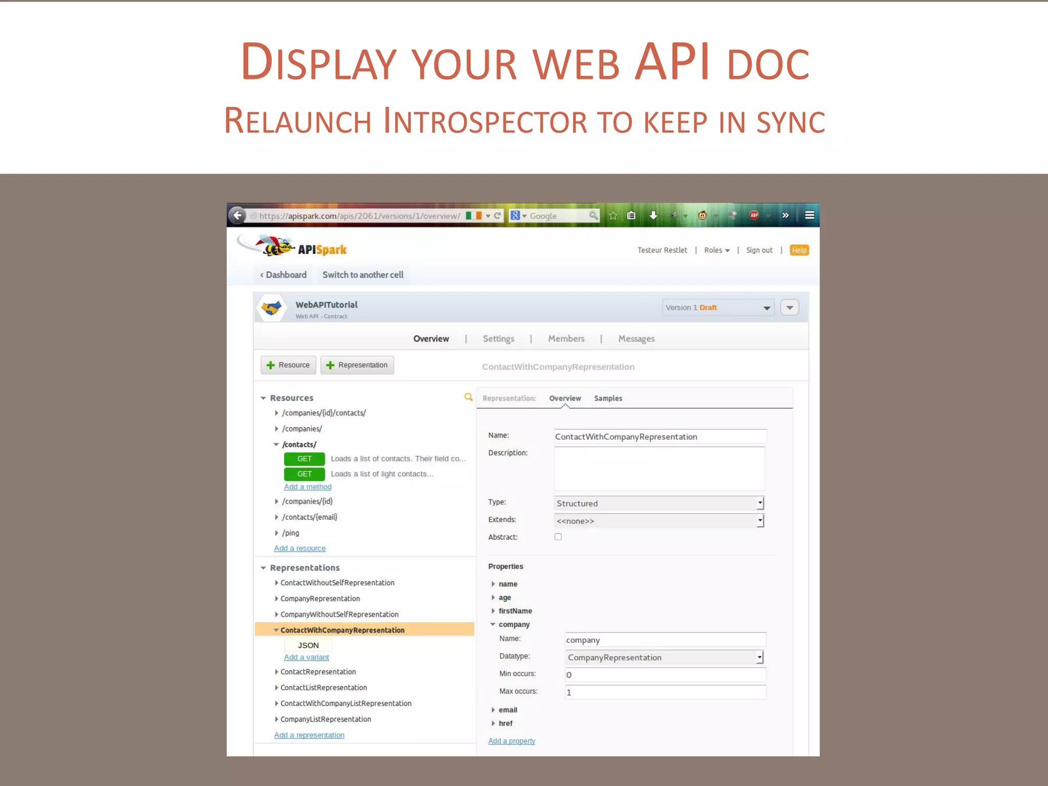 DISPLAY YOUR WEB API DOC
RELAUNCH INTROSPECTOR TO KEEP IN SYNC
 