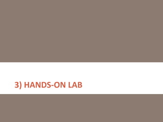 3) HANDS-ON LAB
 