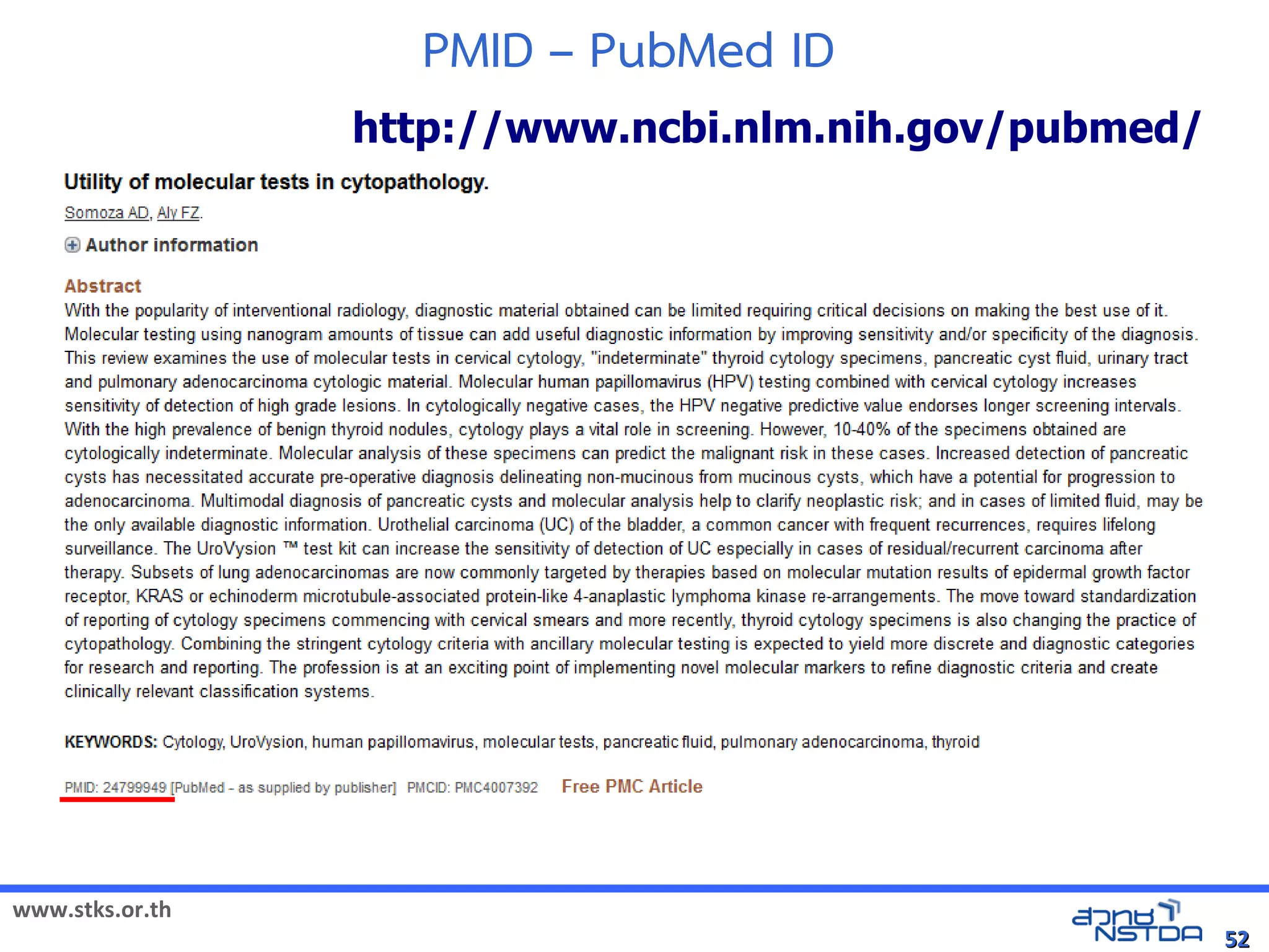 www.stks.or.th
5252
PMID – PubMed ID
http://www.ncbi.nlm.nih.gov/pubmed/
 