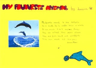 My favourite animal is...