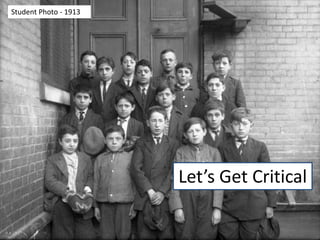 Let’s Get Critical
Student Photo - 1913
 