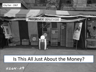 Is This All Just About the Money?
City Fair - 1967
 