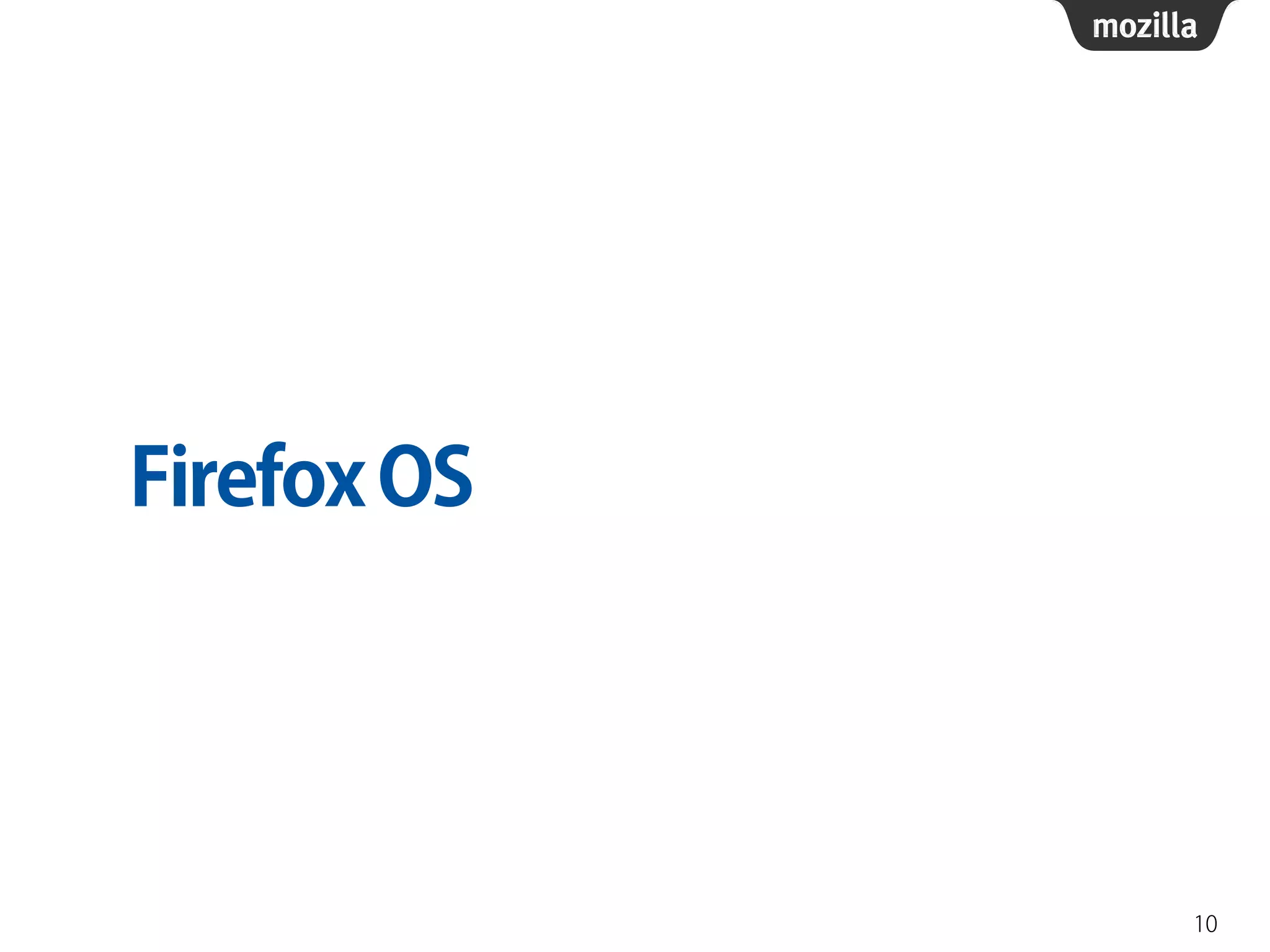FirefoxOS
10
 
