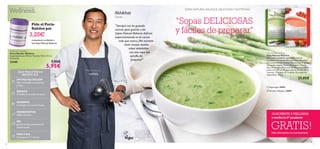  
10 11
Tomate yAlbahaca 24693
 Espárragos 24694
SOPAS NATURAL BALANCE. DELICIOSASY NUTRITIVAS.
INGREDIENTES
100% naturales.
SIN
gluten,lactosa,colorantes ni
conservantes.
PRÁCTICO
Se prepara en 1 minuto.
Sopas Natural Balance
BENEFICIOS
ÓPTIMA NUTRICIÓN
Alto contenido en proteínas
y Fibra.
REDUCE
el hambre y el ansia de azúcar.
AUMENTA
la energía y la concentración.
Más información en contraportada
GRATIS!
¡SUSCRÍBETE A WELLNESS
y recibe tu 5º producto
Wellness Container
Porta-Batidos Wellness
Capacidad: hasta 750 ml. Tamaño: 10.5 x 15 cm.
Accesorio.
26488 7,95€
5,95€
“Sopas DELICIOSAS
y fáciles de preparar”
”Siempre me ha gustado
cocinar,pero gracias a las
Sopas Natural Balance disfruto
experimentando en la cocina
más que nunca.¡Me encanta
crear nuevas recetas
súper saludables
con una sopa tan
sencilla de
preparar!”
Akhikhat
Cliente
A través del sello de la Sociedad
Vegan, garantizamos que ninguna de
las materias primas e ingredientes
utilizados en la fabricación de las
Sopas Natural Balance procede de
fuentes animales.
Natural Balance Soup
Sopa Natural Balance
Deliciosa y saludable sopa 100% natural.
Contiene tres fuentes de proteínas adecuadas
para una nutrición óptima. Receta baja en grasa
con aceite vegetal. Modo de empleo: Mezclar
dos cucharadas (28 g o 0,5 dl) del preparado en
polvo con 220 ml de agua caliente (hirviendo) y
remover. Contiene 14 raciones. Dos sabores
disponibles. 392 g.
31,95€
Pide el Porta-
Batidos por
3,25€
comprando un Batido o
una Sopa Natural Balance
1m
 