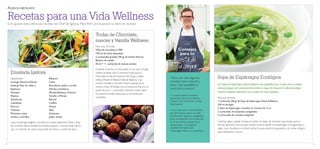 14 15
Avance exclusivo
Recetas para una Vida WellnessSi te gustan estas deliciosas recetas del Chef de Igelosa, Matt Pohl, ¡te encantará su libro de recetas!
Ensalada Igelosa
Ingredientes:
Lechuga (Romana, Rúcula,
Iceberg, Hoja de roble o
Espinaca)
Tomates
Pepinos
Zanahorias
Cebolletas
Puerros
Chalotas
Pimientos rojos,
verdes y amarillos
Lavar la lechuga elegida y cortarla en trozos pequeños. Pelar y lavar
las verduras seleccionadas, trocearlas al gusto y mezclar todo. Servir
con un chorrito de zumo exprimido de cítrico y aceite de oliva.
Trufas de Chocolate,
nueces y Vainilla Wellness
Para unas 20 trufas
100 g de chocolate al 70%
150 ml de leche desnatada
5 cucharadas grandes (90 g) de batido Natural
Balance de vainilla
50 ml + 1 cucharada de nueces picadas
Calentar la leche y el chocolate en un cazo a fuego
medio durante unos 5 minutos, hasta que el
chocolate se derrita.Apartar del fuego y dejar
enfriar.Añadir el Batido Natural Balance y las
nueces molidas y remover. Dejar reposar en la
nevera. Hacer 8 bolitas con la mezcla ya fría, con la
ayuda de una 1 cucharada y hacerlas rodar sobre
las nueces molidas hasta que se recubran por
completo.
Consejos
para tu
cesta de
la compra
“Estos son sólo algunos
consejos para mejorar y
hacer más saludable tu
cesta de la compra.”
• Compra tantas verduras
de temporada como desees.
¡Tienen más nutrientes y están
más buenas!
• Las verduras se recomiendan
siempre frescas, pero no está
demás tener algunas congeladas
para emergencias. Se recolectan
en el momento exacto de la
temporada y se congelan
rápidamente para que
mantengan todos sus nutrientes.
Sopa de Espárragos Ecológica
Las Sopas de Espárragos Natural Balance son magníficas por sí solas,pero si añades
verduras propias de la primavera les darás un toque de frescura.Si además incluyes
cereales integrales obtendrás una comida aún más completa.
Para una persona
1 cucharada (28 g) de Sopa de Espárragos Natural Balance
220 ml de Agua
2 tallos de Espárragos cortados en trocitos de 2 cm
2 cucharadas de Guisantes congelados
2 cucharadas de cereales integrales
Calentar agua y añadir la sopa en polvo sin dejar de remover para evitar que se
formen grumos. Una vez que rompa a hervir, añadir los espárragos y los guisantes y
dejar cocer durante un minuto.Verter la sopa sobre los guisantes y el cereal integral
para calentarlos y servir.
Rábanos
Coles
Remolacha, asada o cocida
Hierbas aromáticas
(Perejil,Albahaca, Cilantro,
Tomillo o Menta)
Brócoli
Coliflor
Hinojo
Apio
Guisantes
Judías verdes
 