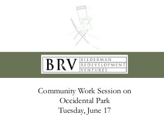 Community Work Session on
Occidental Park
Tuesday, June 17
 