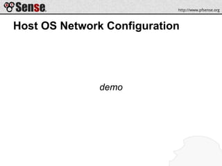 Host OS Network Configuration
demo
 
