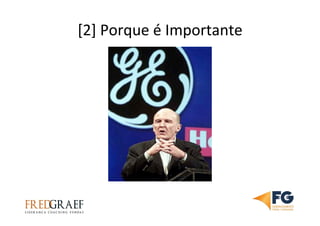 [2]	
  Porque	
  é	
  Importante	
  
 