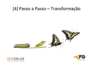 [4]	
  Passo	
  a	
  Passo	
  –	
  Transformação	
  	
  
 