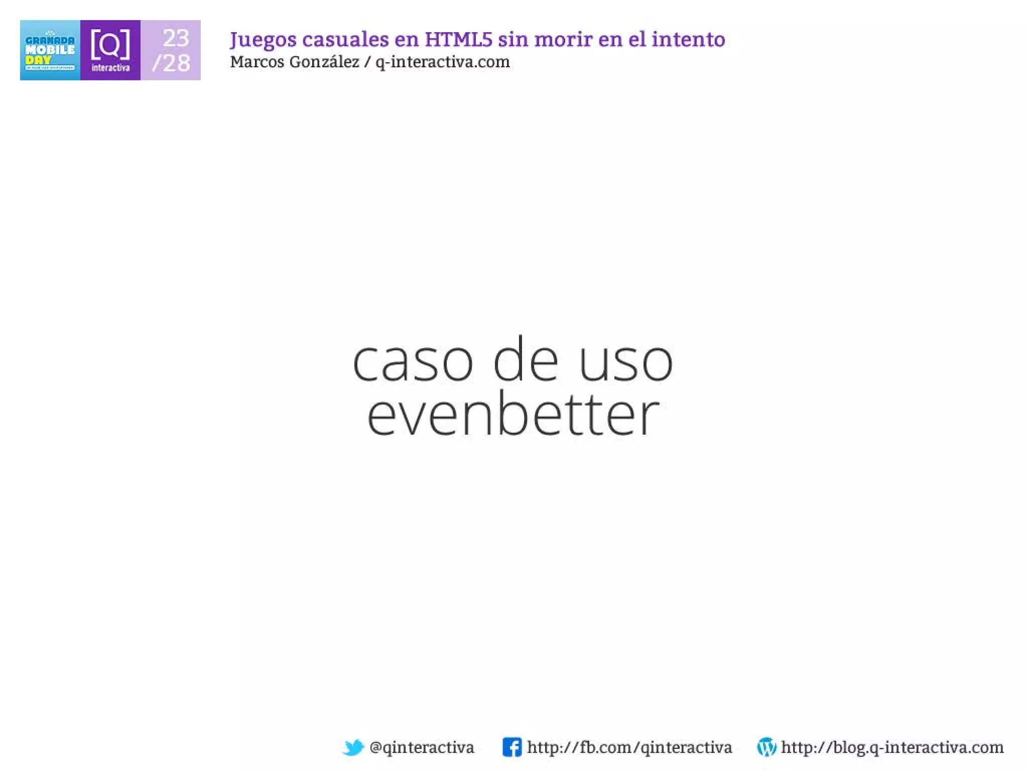 Desarrollando Juegos Casuales para dispositivos con HTML5 sin morir en el intento
