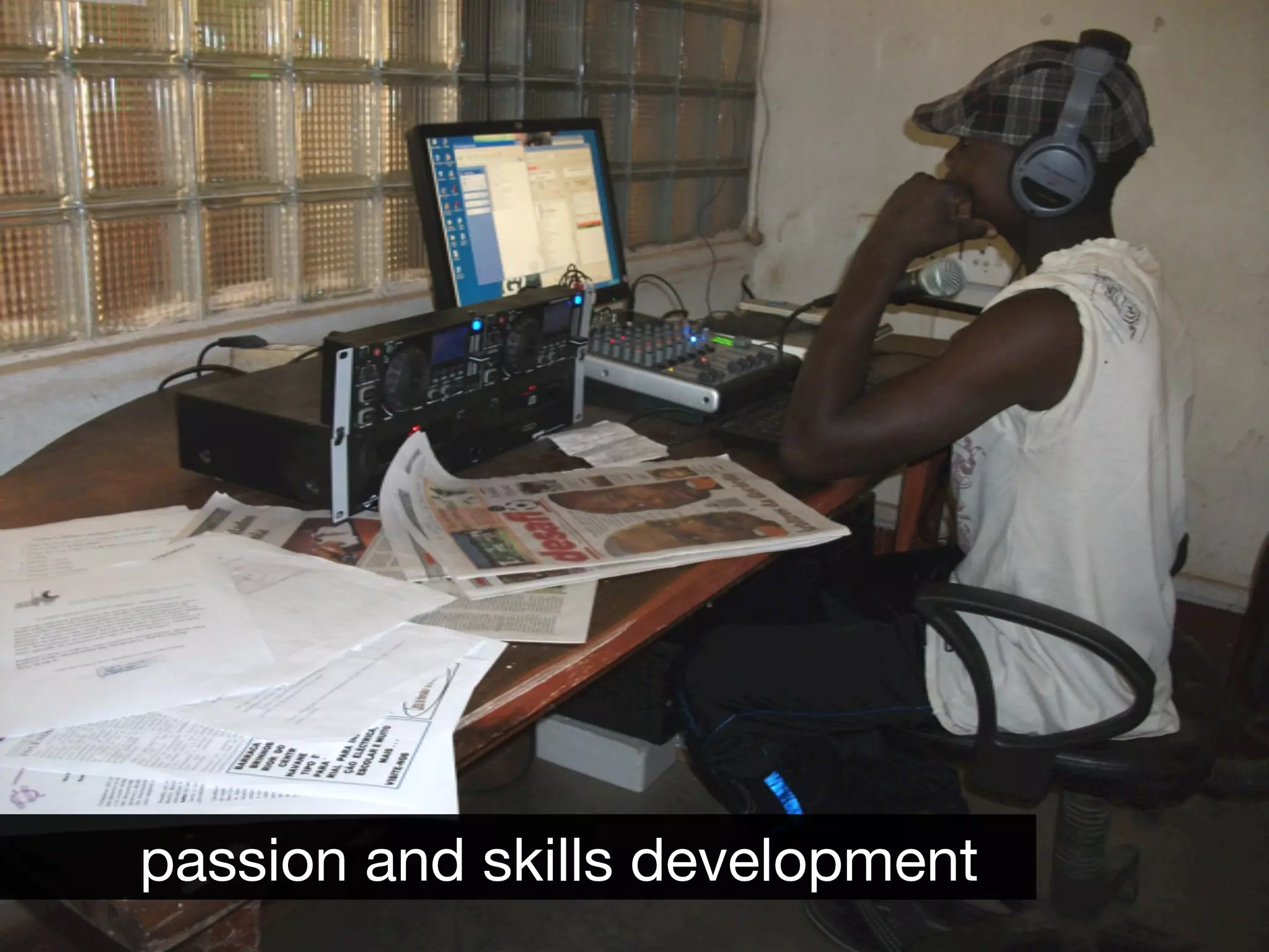 passion and skills development
 
