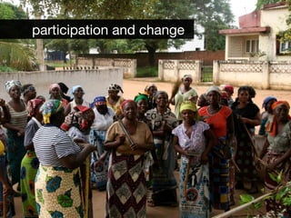 participation and change
 