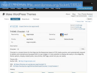 https://themes.trac.wordpress.org/ticket/16538
 