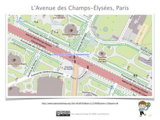 by mapconcierge & OSM contributors
http://www.openstreetmap.org/?lat=48.86763&lon=2.31464&zoom=17&layers=M
27
L'Avenue des Champs-Élysées, Paris
 