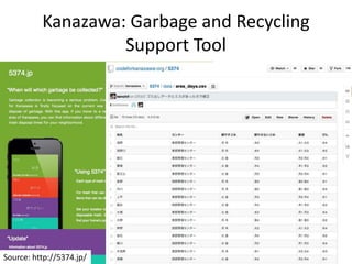 Kanazawa: Garbage and Recycling
Support Tool
16
Source: http://5374.jp/
 