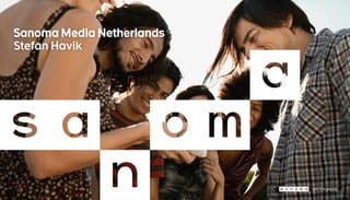 Sanoma Media Netherlands
Stefan Havik
 
