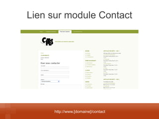 Lien sur module Contact 
http://www.[domaine]/contact  