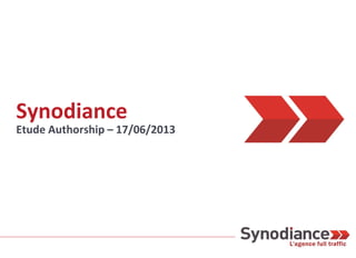 Synodiance
Etude Authorship – 17/06/2013
 