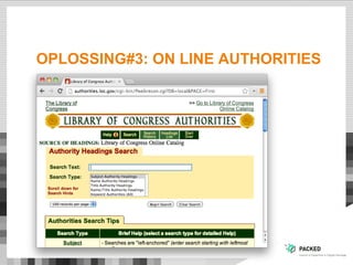 OPLOSSING#3: ON LINE AUTHORITIES
 