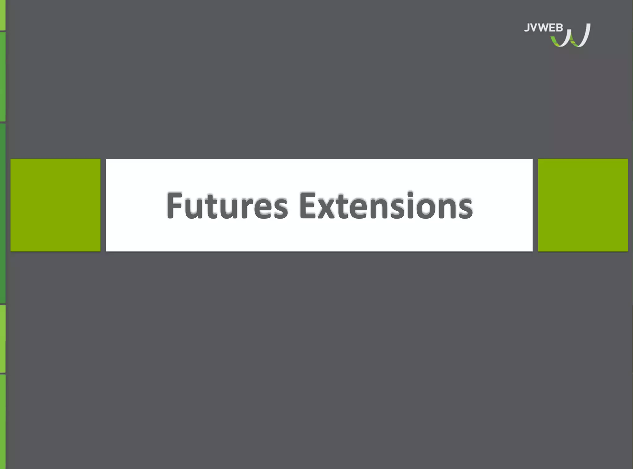 Futures Extensions
 