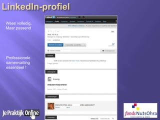 Wees volledig,
Maar passend
Professionele
samenvatting
essentieel !
 